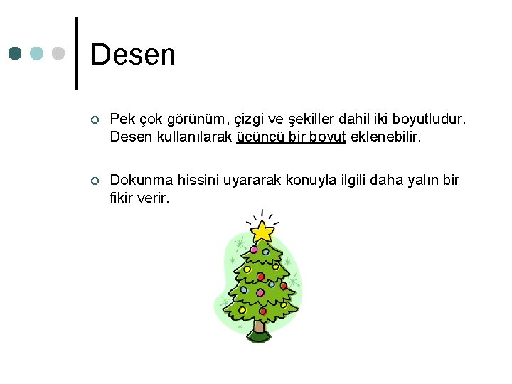 Desen ¢ Pek çok görünüm, çizgi ve şekiller dahil iki boyutludur. Desen kullanılarak üçüncü Desen ¢ Pek çok görünüm, çizgi ve şekiller dahil iki boyutludur. Desen kullanılarak üçüncü