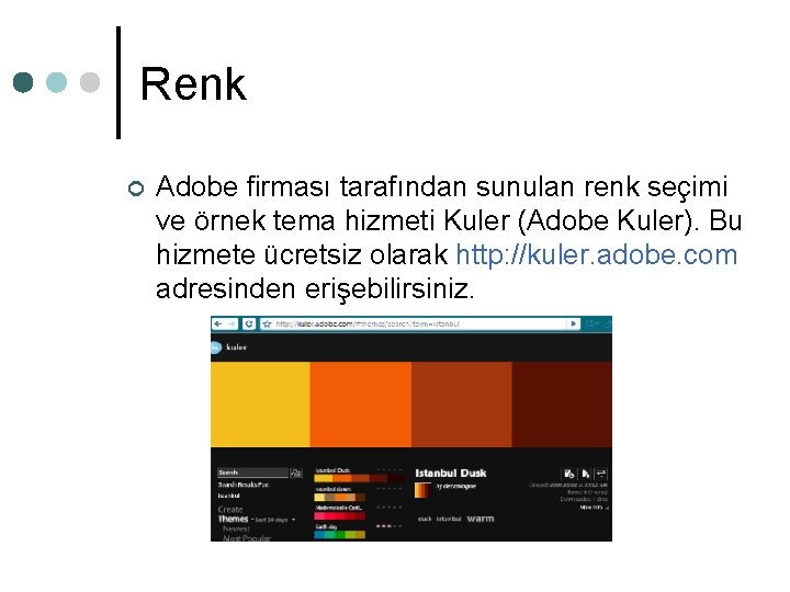 Renk ¢ Adobe firması tarafından sunulan renk seçimi ve örnek tema hizmeti Kuler (Adobe Renk ¢ Adobe firması tarafından sunulan renk seçimi ve örnek tema hizmeti Kuler (Adobe