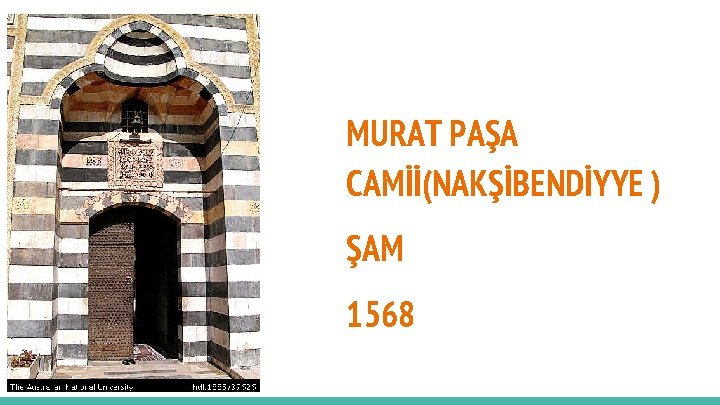 MURAT PAŞA CAMİİ(NAKŞİBENDİYYE ) ŞAM 1568 