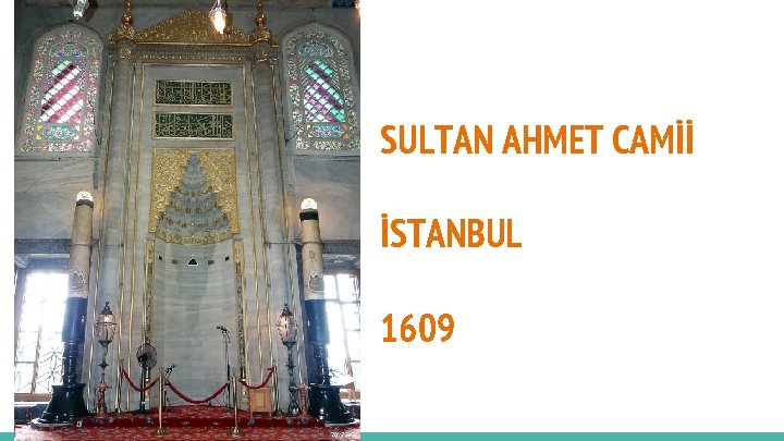 SULTAN AHMET CAMİİ İSTANBUL 1609 