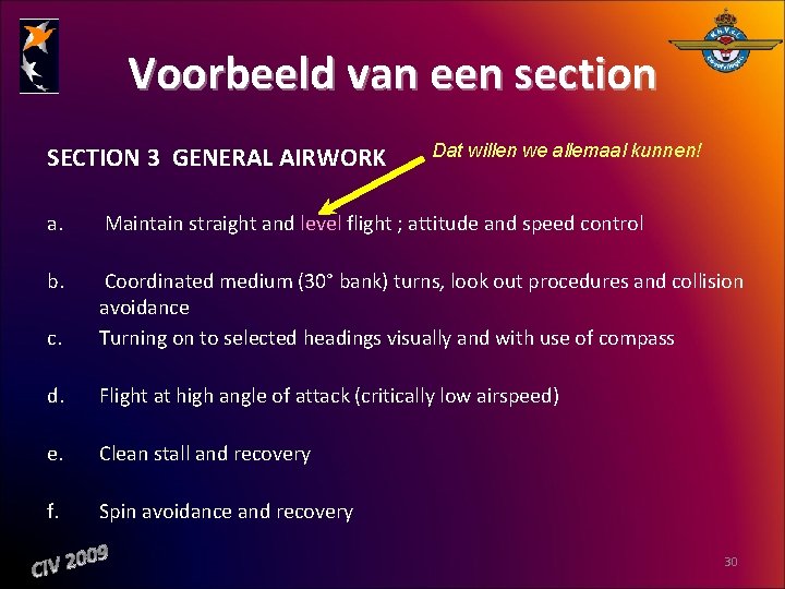 Voorbeeld van een section SECTION 3 GENERAL AIRWORK Dat willen we allemaal kunnen! a.