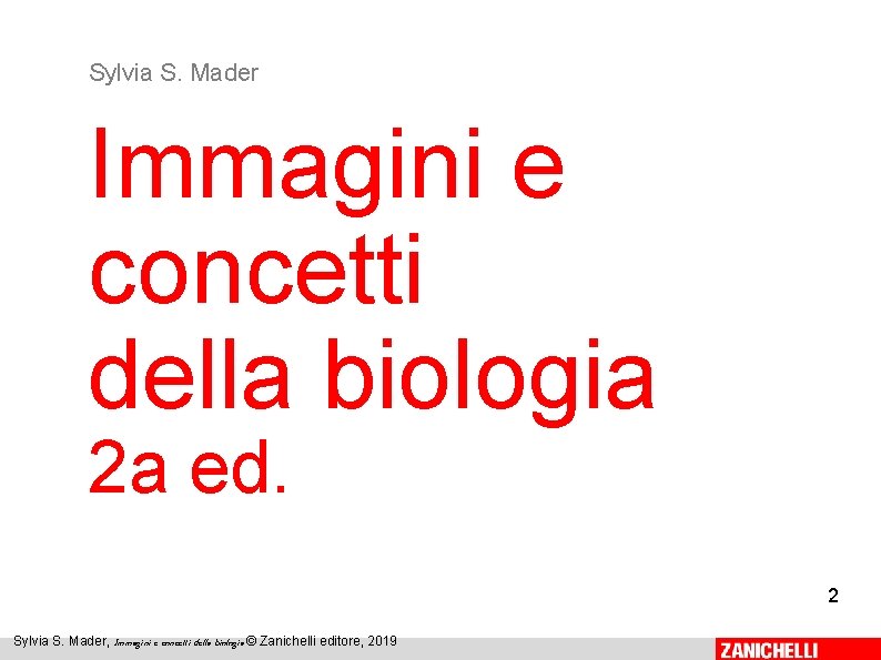 Sylvia S. Mader Immagini e concetti della biologia 2 a ed. 2 Sylvia S.