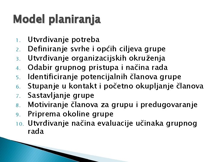 Model planiranja 1. 2. 3. 4. 5. 6. 7. 8. 9. 10. Utvrđivanje potreba