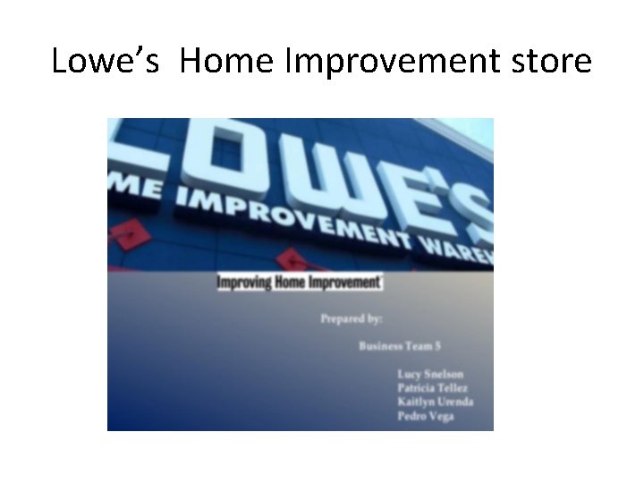 Lowe’s Home Improvement store 