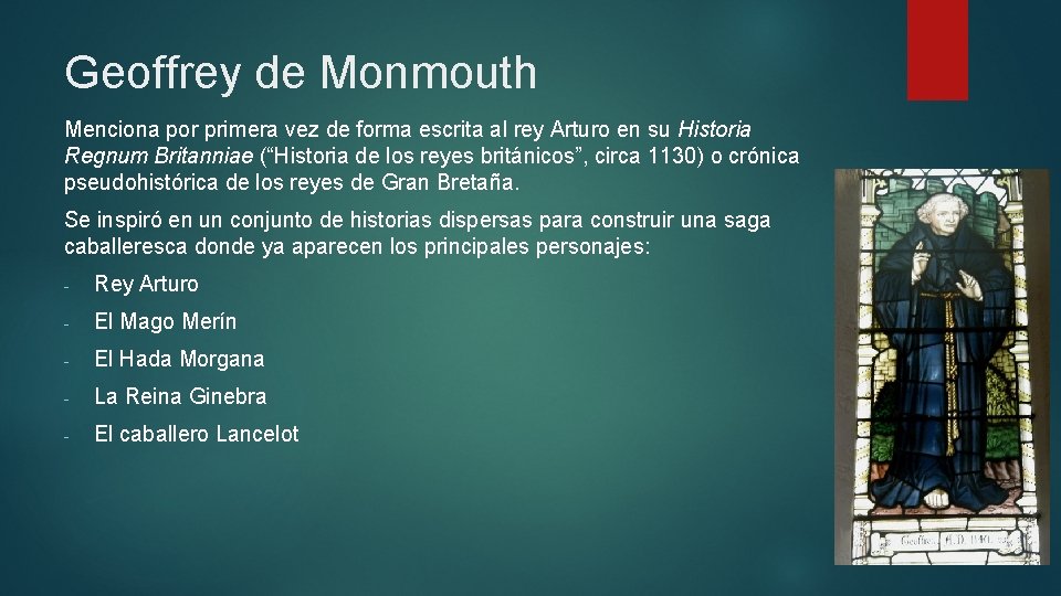 Geoffrey de Monmouth Menciona por primera vez de forma escrita al rey Arturo en