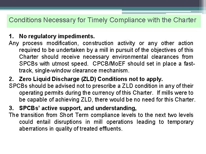 Conditions Necessary for Timely Compliance with the Charter 1. No regulatory impediments. Any process