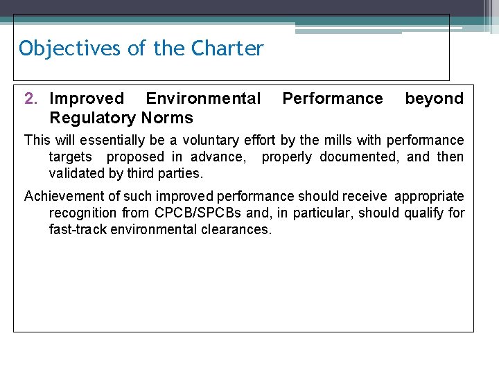 Objectives of the Charter 2. Improved Environmental Regulatory Norms Performance beyond This will essentially
