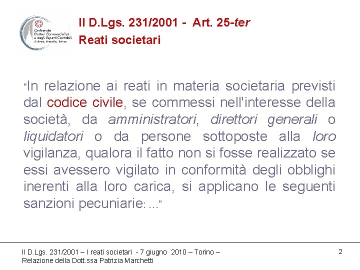 Il D. Lgs. 231/2001 - Art. 25 -ter Reati societari “In relazione ai reati