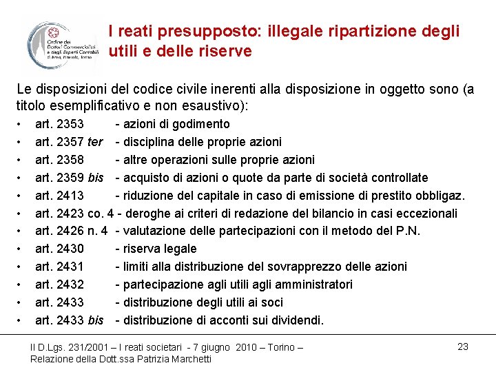 I reati presupposto: illegale ripartizione degli utili e delle riserve Le disposizioni del codice