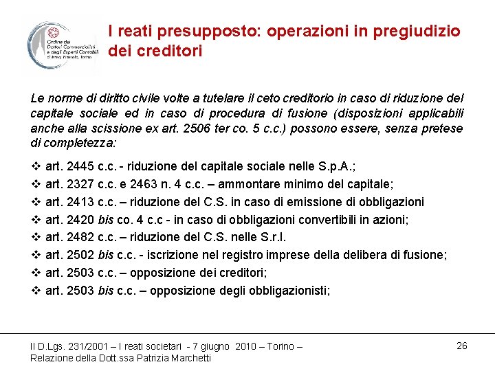 I reati presupposto: operazioni in pregiudizio dei creditori Le norme di diritto civile volte