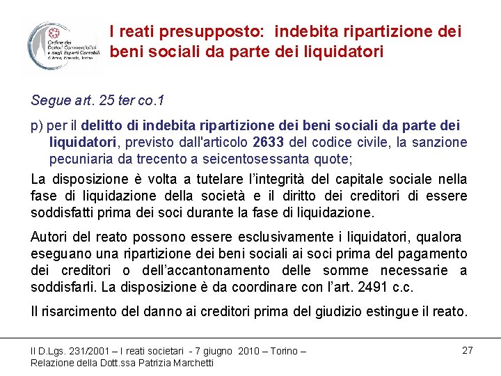 I reati presupposto: indebita ripartizione dei beni sociali da parte dei liquidatori Segue art.