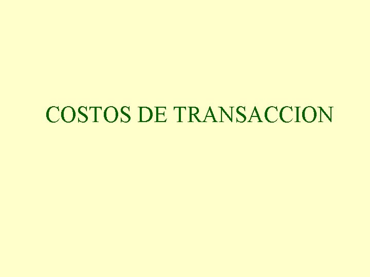 COSTOS DE TRANSACCION 