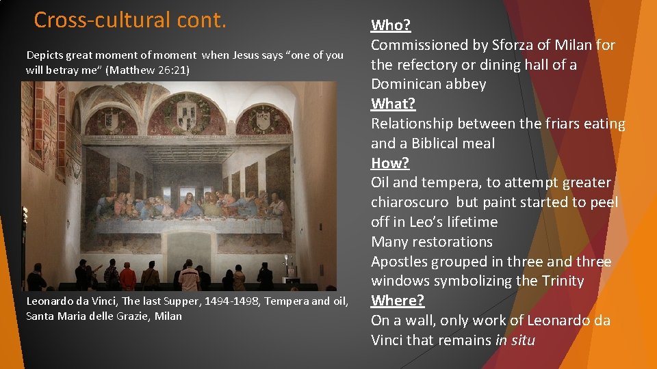 Cross-cultural cont. Depicts great moment of moment when Jesus says “one of you will Cross-cultural cont. Depicts great moment of moment when Jesus says “one of you will