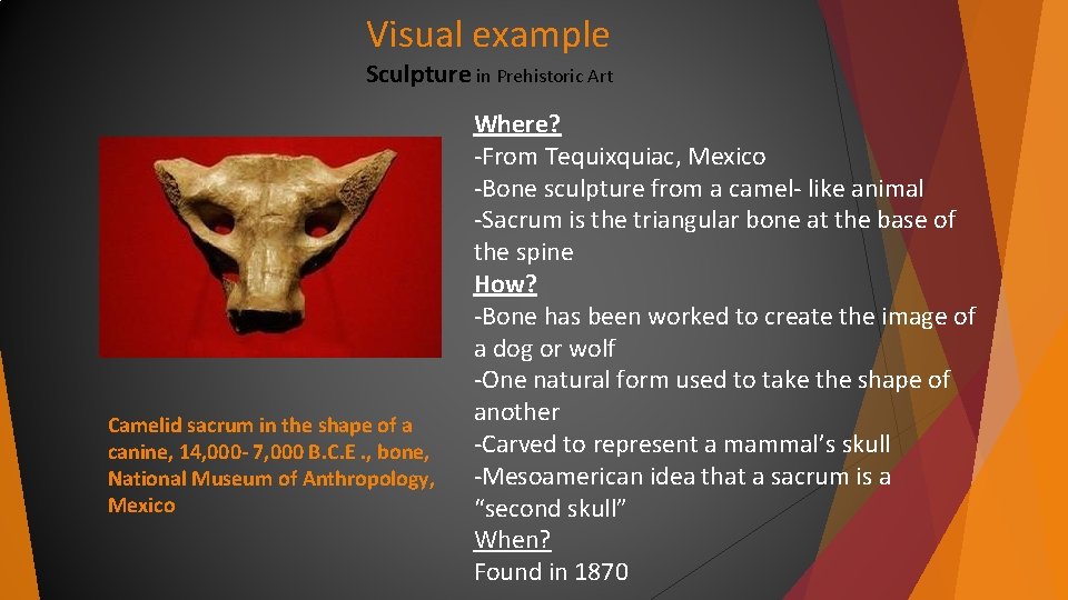 Visual example Sculpture in Prehistoric Art Camelid sacrum in the shape of a canine, Visual example Sculpture in Prehistoric Art Camelid sacrum in the shape of a canine,