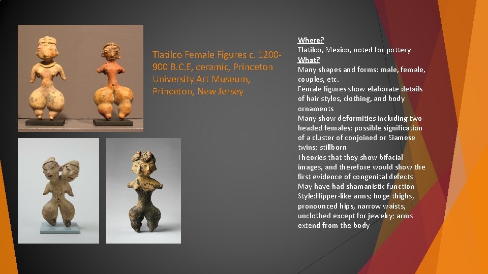 Tlatilco Female Figures c. 1200900 B. C. E, ceramic, Princeton University Art Museum, Princeton, Tlatilco Female Figures c. 1200900 B. C. E, ceramic, Princeton University Art Museum, Princeton,