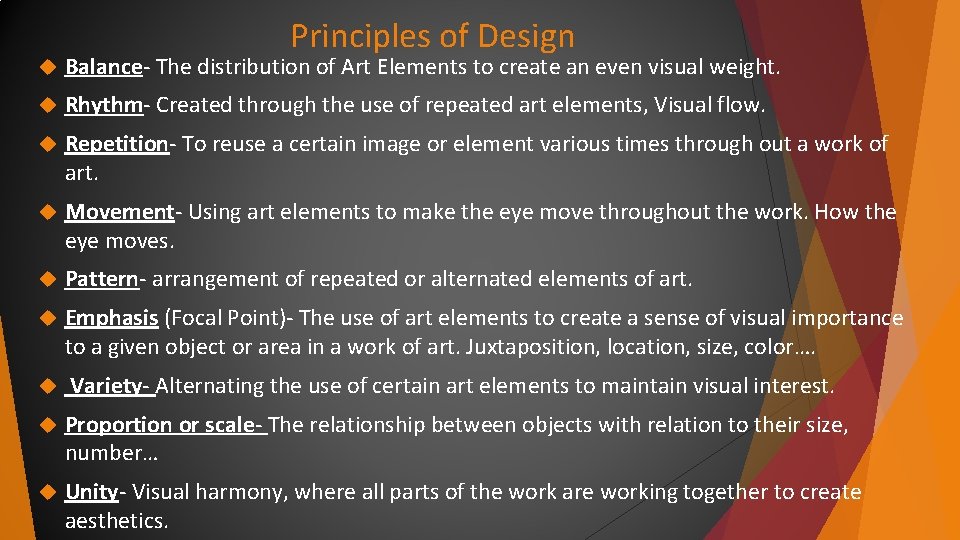 Principles of Design Balance- The distribution of Art Elements to create an even visual Principles of Design Balance- The distribution of Art Elements to create an even visual