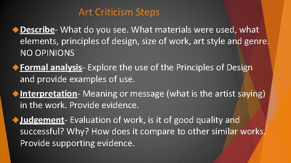 Art Criticism Steps Describe- What do you see. What materials were used, what elements, Art Criticism Steps Describe- What do you see. What materials were used, what elements,