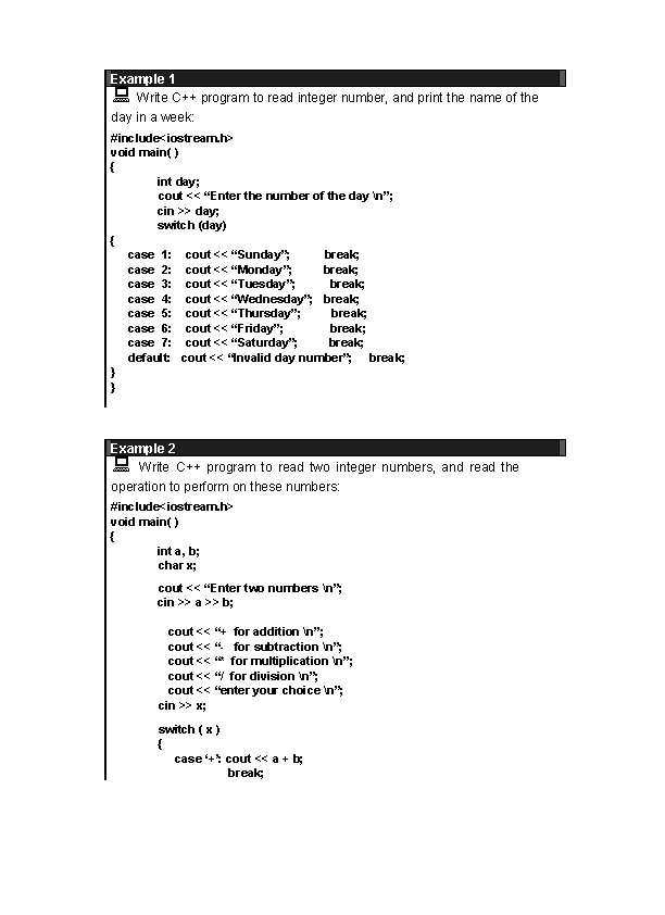 Example 1 Write C++ program to read integer number, and print the name of