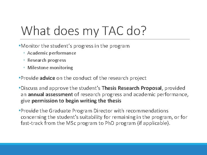 What does my TAC do? • Monitor the student’s progress in the program ◦