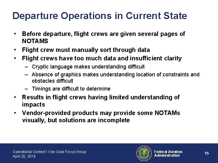Departure Operations in Current State • Before departure, flight crews are given several pages
