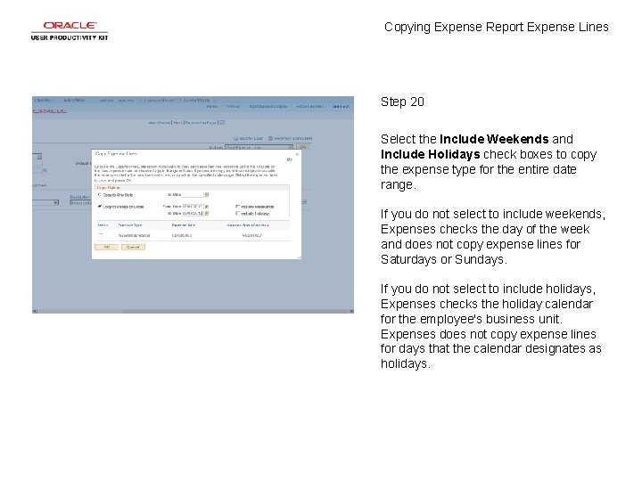 Copying Expense Report Expense Lines Step 20 Select the Include Weekends and Include Holidays