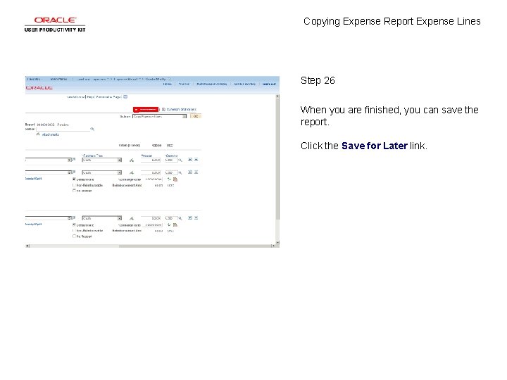 Copying Expense Report Expense Lines Step 26 When you are finished, you can save