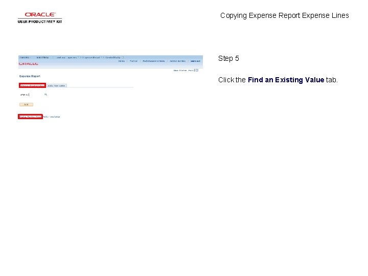 Copying Expense Report Expense Lines Step 5 Click the Find an Existing Value tab.