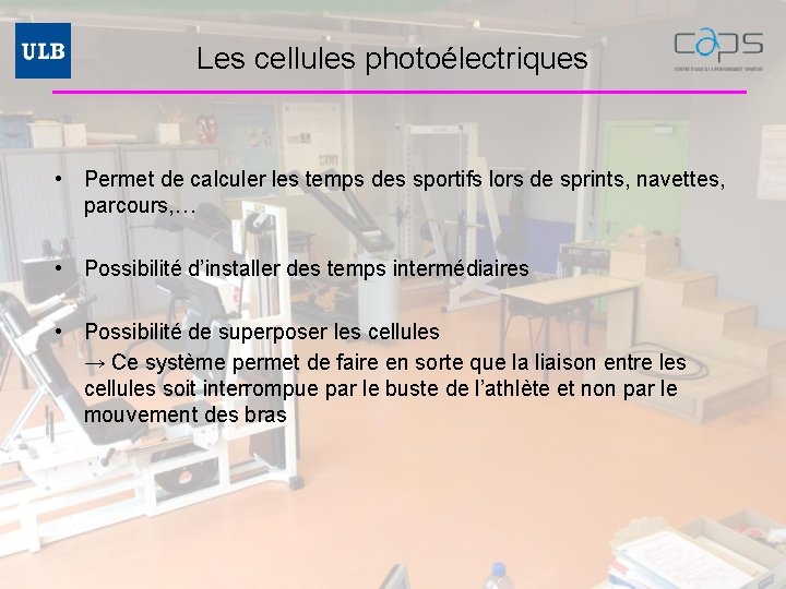 Les cellules photoélectriques • Permet de calculer les temps des sportifs lors de sprints,