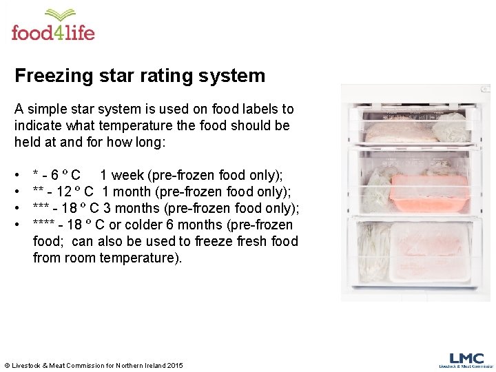 Freezing star rating system A simple star system is used on food labels to