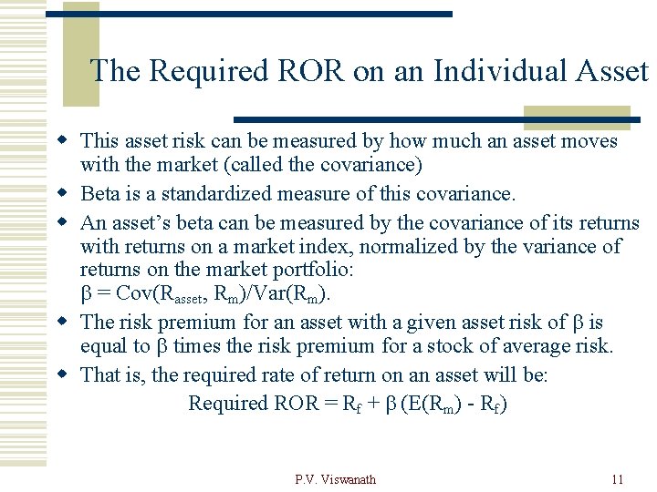 The Required ROR on an Individual Asset w This asset risk can be measured
