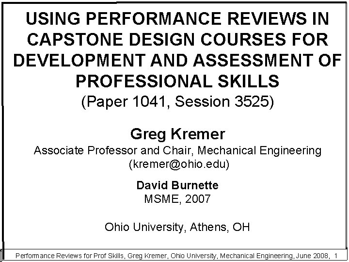 USING PERFORMANCE REVIEWS IN CAPSTONE DESIGN COURSES FOR DEVELOPMENT AND ASSESSMENT OF PROFESSIONAL SKILLS