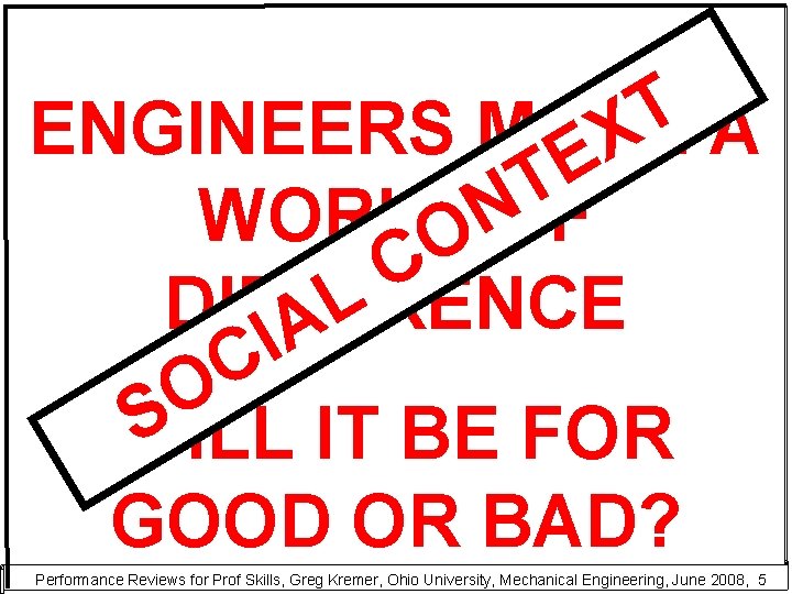 T ENGINEERS MAKE A X E T N WORLD OF O C L DIFFERENCE