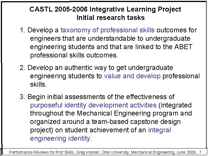 CASTL 2005 -2006 Integrative Learning Project Initial research tasks 1. Develop a taxonomy of