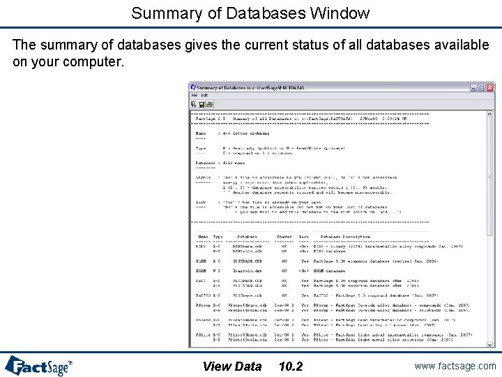Summary of Databases Window The summary of databases gives the current status of all