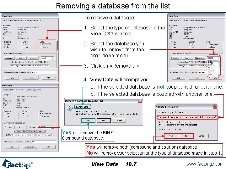 Removing a database from the list To remove a database: 1. Select the type