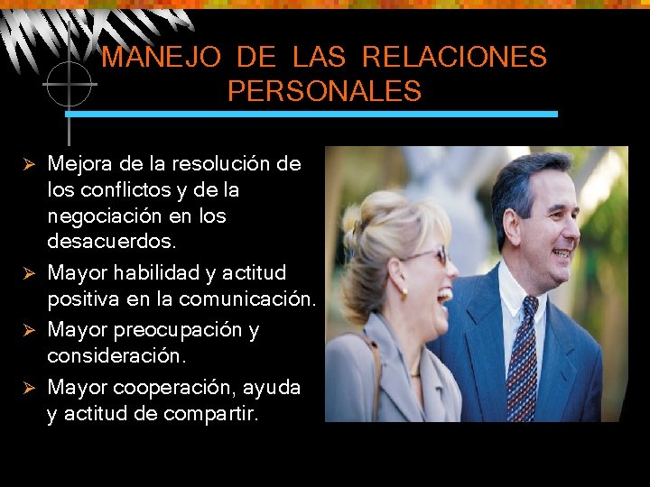 MANEJO DE LAS RELACIONES PERSONALES Mejora de la resolución de los conflictos y de