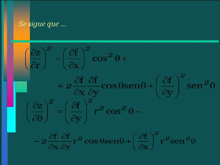 Se sigue que … 