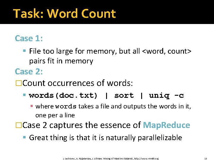 Task: Word Count Case 1: § File too large for memory, but all <word,