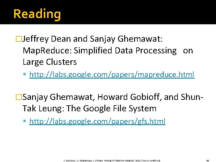 Reading �Jeffrey Dean and Sanjay Ghemawat: Map. Reduce: Simplified Data Processing on Large Clusters