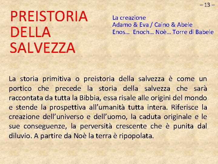 PREISTORIA DELLA SALVEZZA – 13 – La creazione Adamo & Eva / Caino &