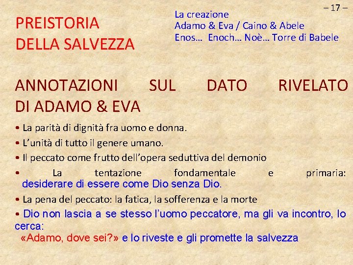 PREISTORIA DELLA SALVEZZA – 17 – La creazione Adamo & Eva / Caino &