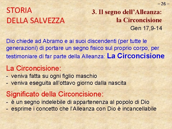 STORIA DELLA SALVEZZA – 26 – 3. Il segno dell’Alleanza: la Circoncisione Gen 17,