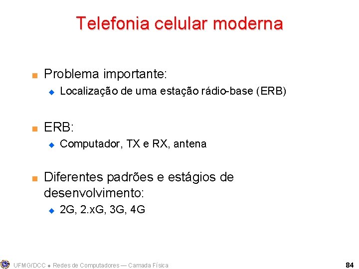 Telefonia celular moderna < Problema importante: u < ERB: u < Localização de uma