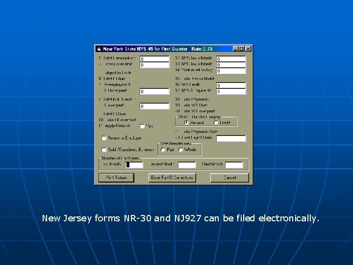 New Jersey forms NR-30 and NJ 927 can be filed electronically. 