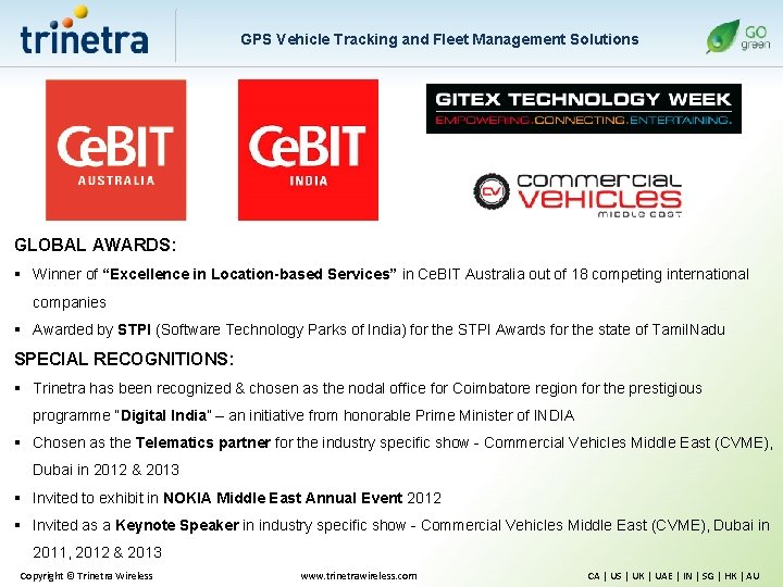 GPS Vehicle Tracking and Fleet Management Solutions GLOBAL AWARDS: § Winner of “Excellence in