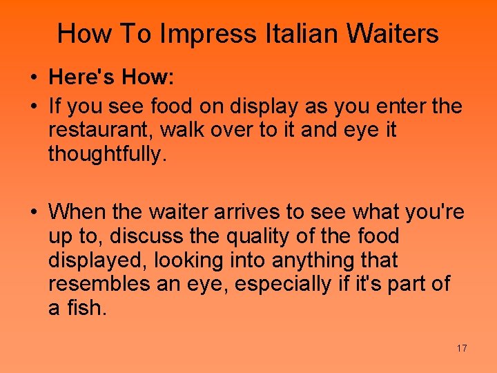 How To Impress Italian Waiters • Here's How: • If you see food on