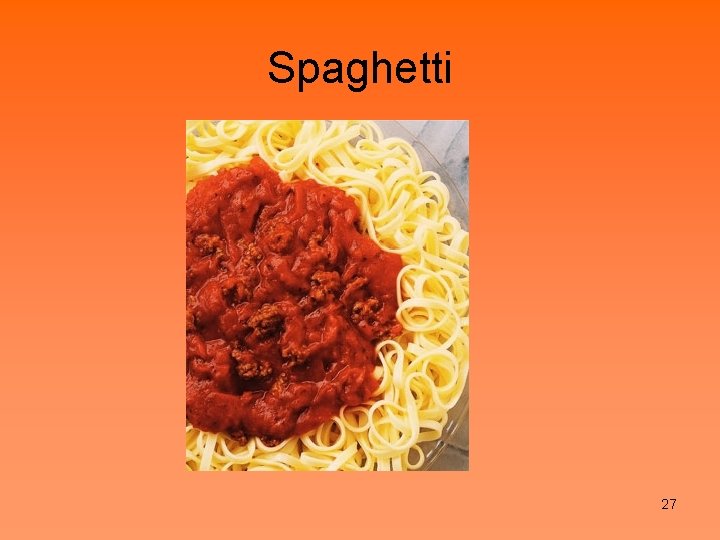 Spaghetti 27 