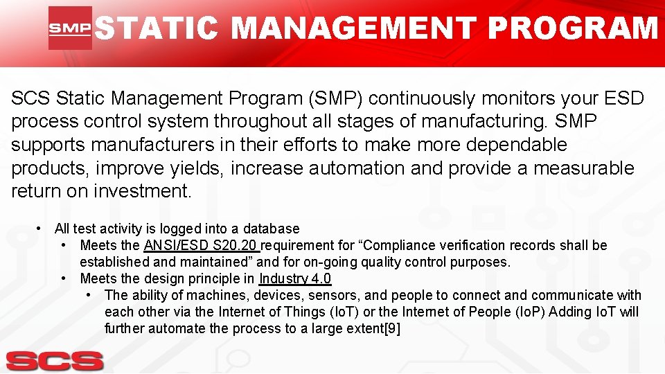 STATIC MANAGEMENT PROGRAM SCS Static Management Program (SMP) continuously monitors your ESD process control