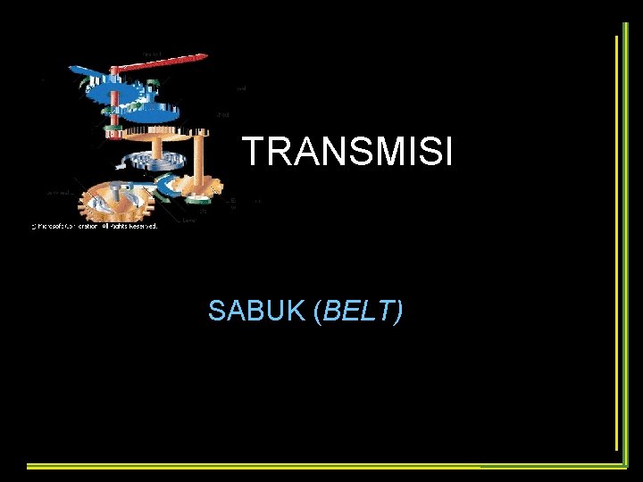 TRANSMISI SABUK (BELT) 