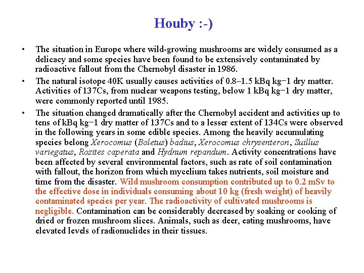 Houby : -) • • • The situation in Europe where wild-growing mushrooms are